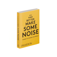 You Had Better Make Some Noise