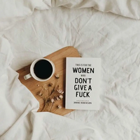 Women Who Don't Give A Fu*k