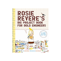 Rosie Revere's Big Project Book For Bold Engineers