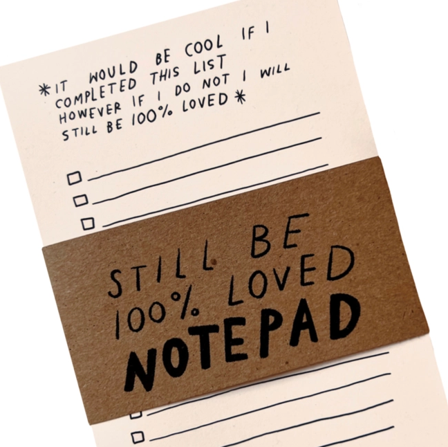 Still Be Loved Notepad