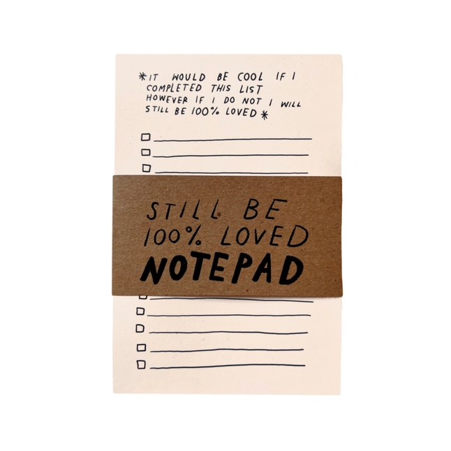 Still Be Loved Notepad