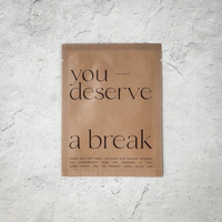 You Deserve A Break Mask