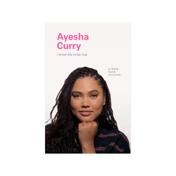 I Know This To Be True: Ayesha Curry